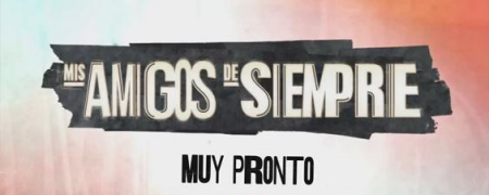 Mis Amigos de Siempre / ჩემი მარადიული მეგობარი